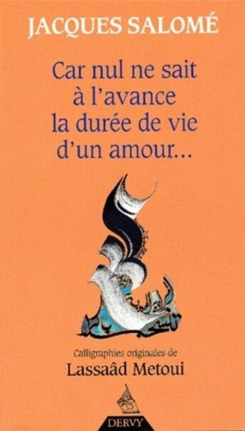 Couverture du livre « Car nul ne sait a l'avance la duree de vie d'un amour... » de Salome/Metoui aux éditions Dervy