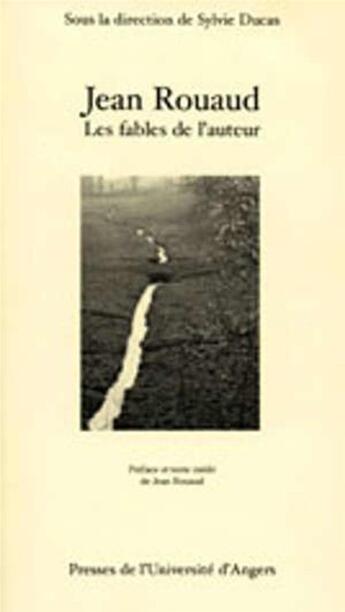 Couverture du livre « Jean rouaud, les fables de l'auteur » de Sylvie Ducas aux éditions Pu De Rennes