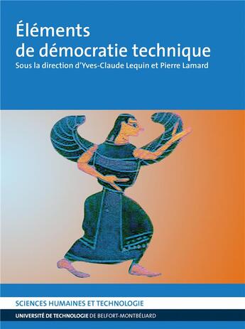 Couverture du livre « Éléments de démocratie technique » de Yves-Claude Lequin et Pierre Lamard aux éditions Utbm