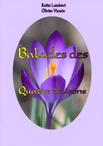 Couverture du livre « Balade des quatre saisons » de Katia Lambert / Oliv aux éditions Thebookedition.com