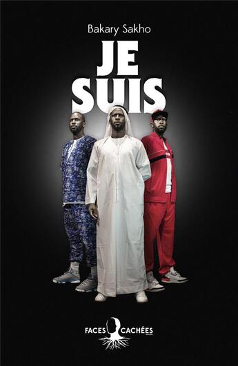 Couverture du livre « Je suis » de Bakary Sakho aux éditions Faces Cachees