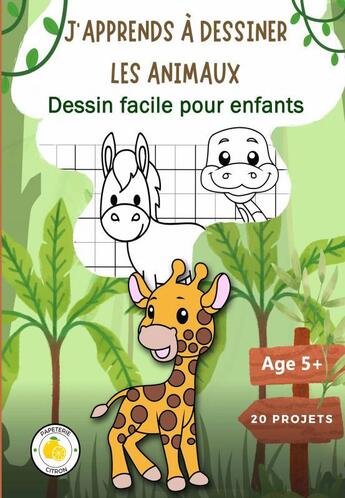 Couverture du livre « J'apprends à dessiner les animaux » de Citron Papeterie aux éditions Thebookedition.com