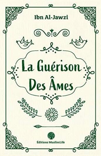 Couverture du livre « La guérison des âmes » de Ibn Al-Jawzi aux éditions Muslimlife