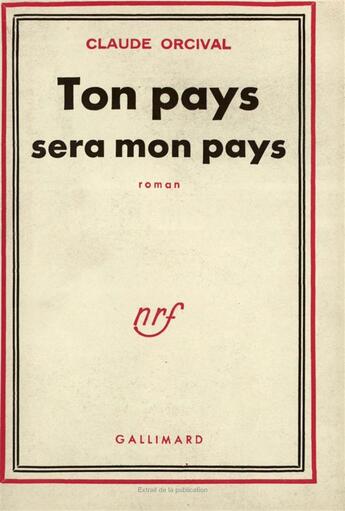 Couverture du livre « Ton pays sera mon pays » de Orcival Claude aux éditions Gallimard