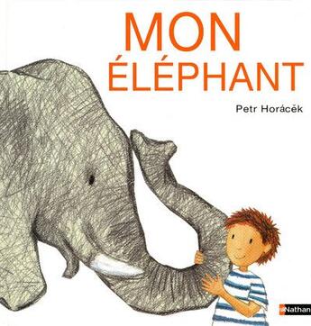 Couverture du livre « Mon éléphant » de Horacek Petr aux éditions Nathan