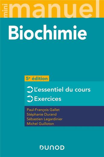 Couverture du livre « Mini manuel : biochimie (5e édition) » de Stéphanie Durand et Michel Guilloton et Paul-Francois Gallet et Sebastien Legardinier aux éditions Dunod