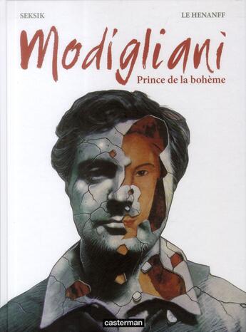 Couverture du livre « Modigliani, prince de la bohème » de Fabrice Le Henanff et Laurent Seksik aux éditions Casterman