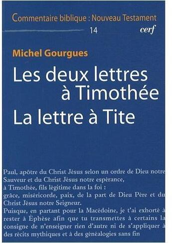 Couverture du livre « COMMENTAIRE BIBLIQUE - NOUVEAU TESTAMENT Tome 14 : les deux lettres à Timothée, la lettre à Tite » de Gourgues M aux éditions Cerf