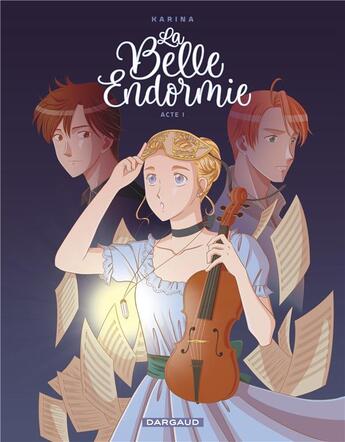 Couverture du livre « La belle endormie Tome 1 » de Karina aux éditions Dargaud