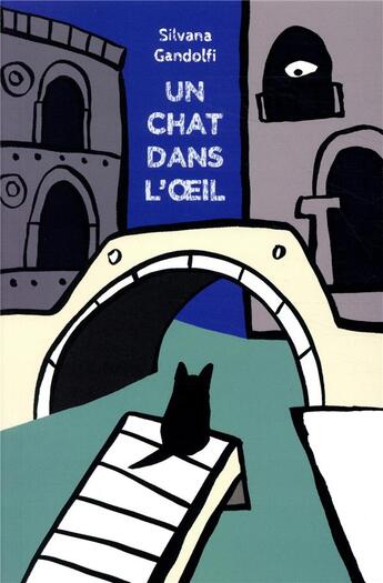 Couverture du livre « Un chat dans l'oeil » de Silvana Gandolfi aux éditions Ecole Des Loisirs