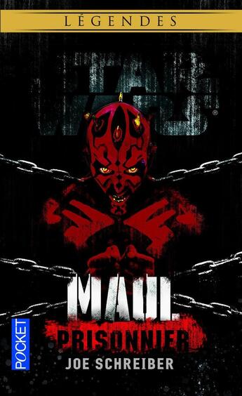 Couverture du livre « Star Wars - légendes : Maul prisonnier » de Joe Schreiber aux éditions Pocket