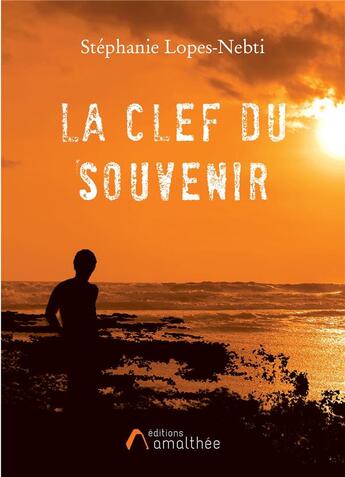 Couverture du livre « La clef du souvenir » de Lopes-Nebti S. aux éditions Amalthee