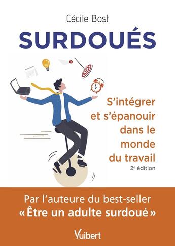 Couverture du livre « Surdoués : s'intégrer et s'épanouir dans le monde du travail (2e édition) » de Cecile Bost aux éditions Vuibert