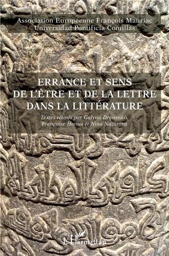 Couverture du livre « Errance et sens de l'être et de la lettre dans la littérature » de Francoise Hanus aux éditions L'harmattan