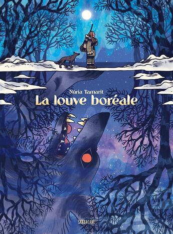 Couverture du livre « La louve boréale » de Nuria Tamarit aux éditions Sarbacane