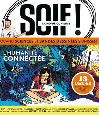 Couverture du livre « Soif ! la revue curieuse n.1 ; l'humanité connectée » de  aux éditions Petit A Petit