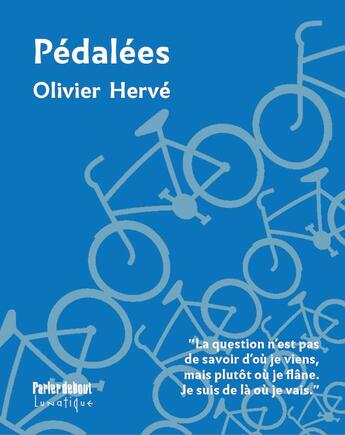 Couverture du livre « Pédalées » de Olivier Herve aux éditions Lunatique