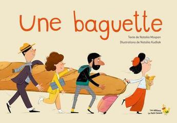 Couverture du livre « Une baguette » de Nataliia Mospan aux éditions Editions Le Petit Canard