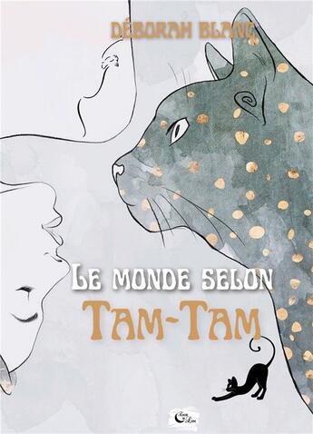 Couverture du livre « Le monde selon Tam-Tam » de Blanc Deborah aux éditions Encre De Lune