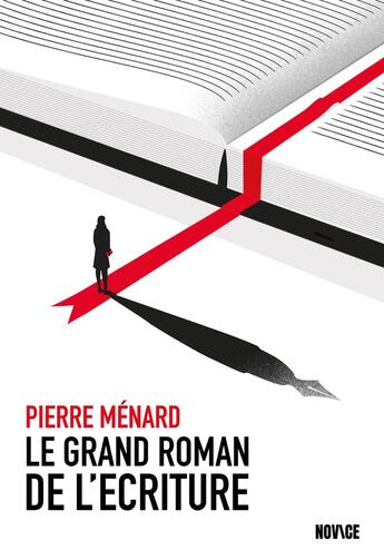 Couverture du livre « Le grand roman de l'écriture » de Pierre Menard et Mathieu Persan aux éditions Novice