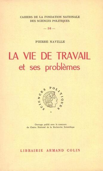 Couverture du livre « La vie de travail et ses problèmes » de Naville/Pierre aux éditions Presses De Sciences Po