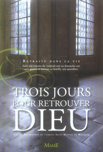 Couverture du livre « Trois jours pour retrouver dieu » de  aux éditions Mame