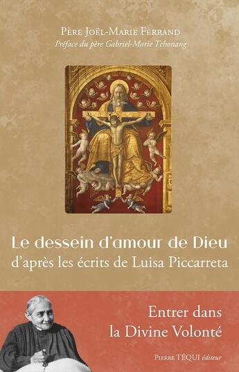 Couverture du livre « Le dessein d'amour de dieu : d'après les écrits de Luisa Piccarreta » de Joel Marie Ferrand aux éditions Tequi