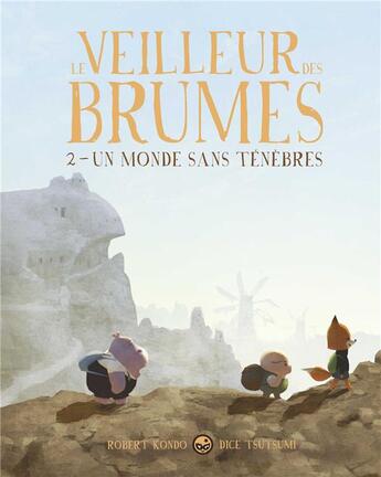 Couverture du livre « Le veilleur des brumes Tome 2 : un monde sans ténèbres » de Robert Kondo et Daisuke Tsutsumi aux éditions Bande D'ados