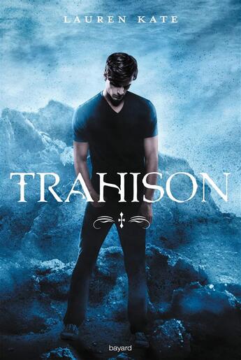 Couverture du livre « Damnes, tome 05 - trahison » de Lauren Kate aux éditions Bayard Jeunesse