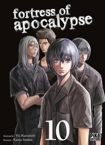 Couverture du livre « Fortress of apocalypse Tome 10 » de Yu Kuraishi et Kazu Inabe aux éditions Pika