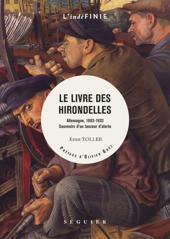 Couverture du livre « Le livre des hirondelles ; Allemagne 1893-1933, souvenirs » de Ernst Toller aux éditions Seguier