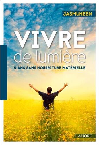 Couverture du livre « Vivre de lumière » de Jasmuheen aux éditions Lanore