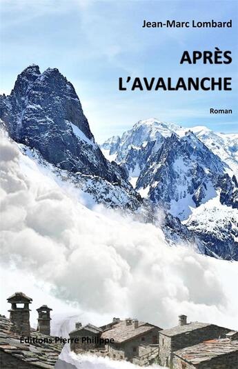 Couverture du livre « Après l'avalanche » de Jean-Marc Lombard aux éditions Pierre Philippe