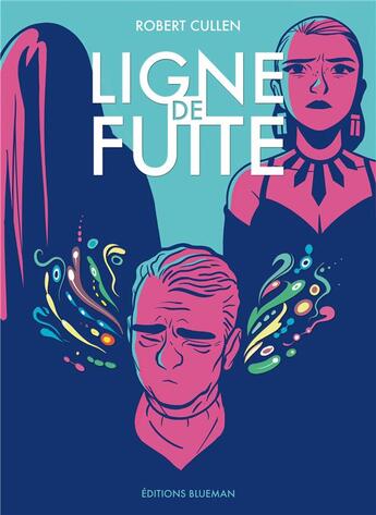 Couverture du livre « Ligne de fuite » de Robert Cullen aux éditions Blueman