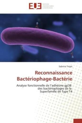 Couverture du livre « Reconnaissance bacteriophage-bacterie » de Trojet-S aux éditions Editions Universitaires Europeennes