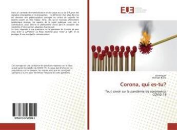 Couverture du livre « Corona, qui es-tu? - tout savoir sur la pandemie du coronavirus covid-19 » de Roger Ariel aux éditions Editions Universitaires Europeennes