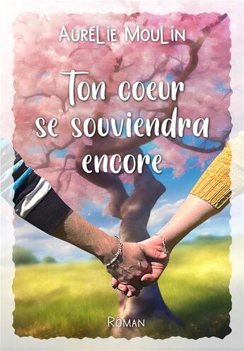 Couverture du livre « Ton coeur se souviendra encore » de Aurélie Moulin aux éditions Librinova