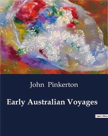 Couverture du livre « Early Australian Voyages » de Pinkerton John aux éditions Culturea