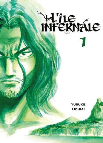 Couverture du livre « L'île infernale t.1 » de Yusuke Ochiai aux éditions Komikku