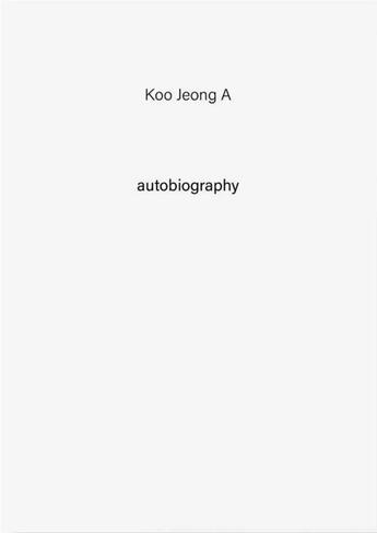 Couverture du livre « Autobiography t.1 » de Koo Jeong-A aux éditions Tonini Editore