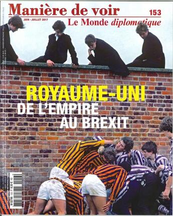 Couverture du livre « Maniere de voir n 153 royaume uni de l empire au brexit mai 2017 » de  aux éditions Maniere De Voir