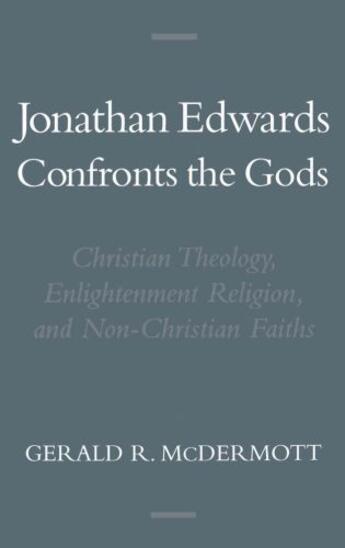 Couverture du livre « Jonathan Edwards Confronts the Gods: Christian Theology, Enlightenment » de Mcdermott Gerald R aux éditions Oxford University Press Usa