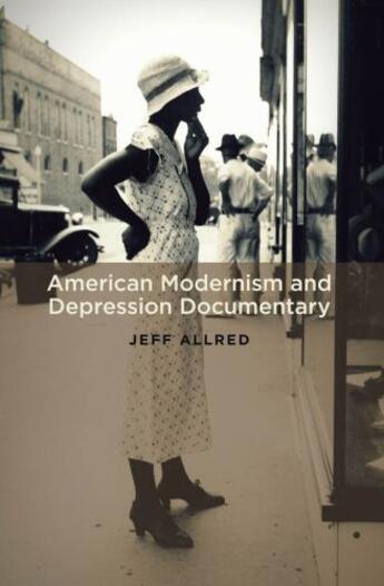 Couverture du livre « American Modernism and Depression Documentary » de Allred Jeff aux éditions Oxford University Press Usa