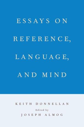 Couverture du livre « Essays on Reference, Language, and Mind » de Donnellan Keith aux éditions Oxford University Press Usa