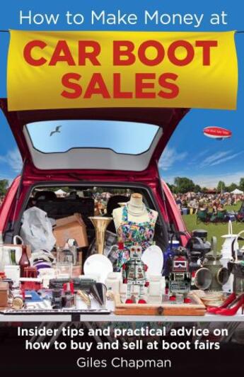 Couverture du livre « How To Make Money at Car Boot Sales » de Giles Chapman aux éditions Little Brown Book Group Digital