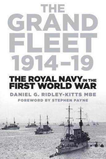 Couverture du livre « The Grand Fleet 1914-19 » de Ridley-Kitts Mbe Daniel G aux éditions History Press Digital