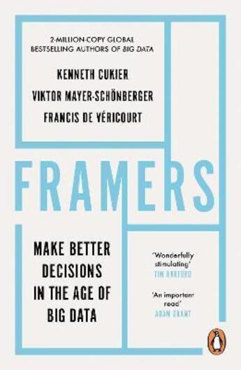 Couverture du livre « FRAMERS - MAKE BETTER DECISIONS IN THE AGE OF BIG DATA » de Kenneth Cukier et Viktor Mayer-Schoenberger aux éditions Allen Lane