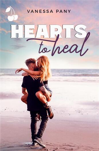 Couverture du livre « Hearts to Heal » de Pany Vanessa aux éditions Cherry Publishiing