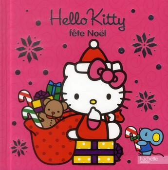 Couverture du livre « Hello Kitty ; Hello Kitty fête Noël » de  aux éditions Hachette Jeunesse