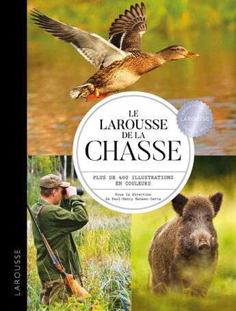 Couverture du livre « Le Larousse de la chasse » de Paul-Henry Hansen-Catta et . Collectif aux éditions Larousse